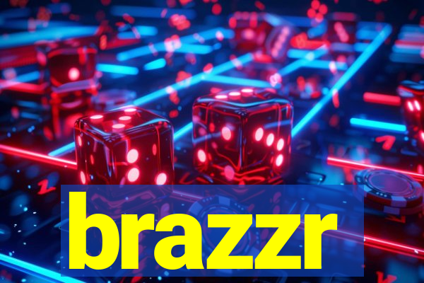 brazzr