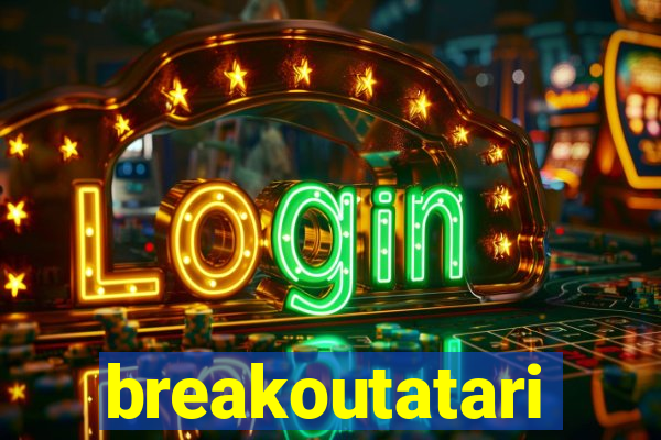 breakoutatari