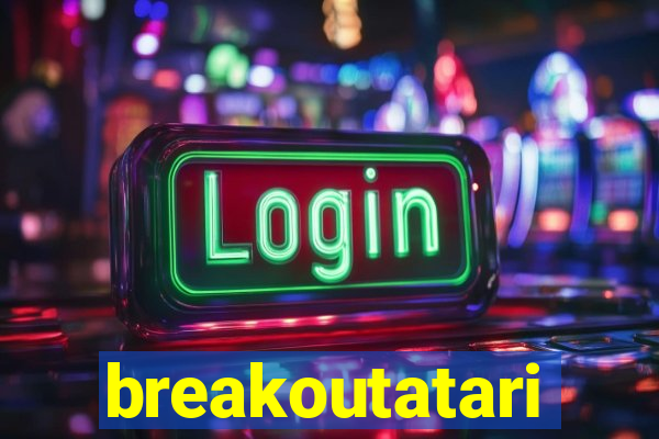 breakoutatari