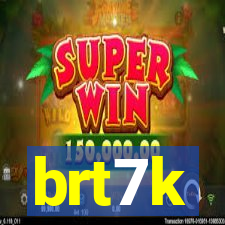 brt7k