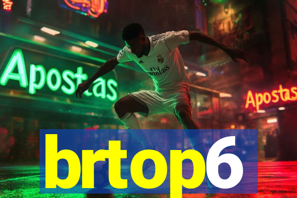 brtop6