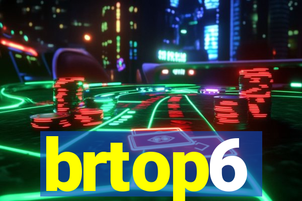 brtop6