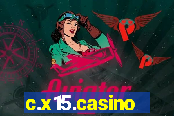 c.x15.casino