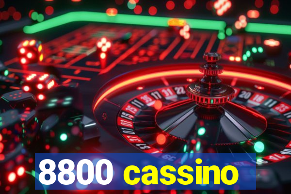 8800 cassino