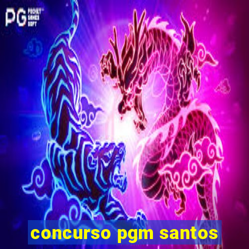 concurso pgm santos