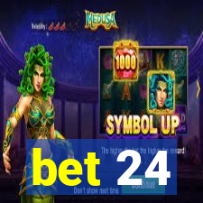 bet 24