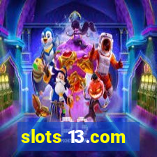 slots 13.com