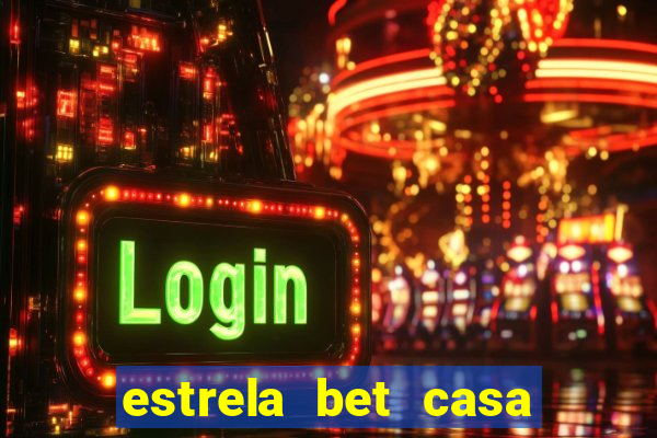 estrela bet casa de aposta