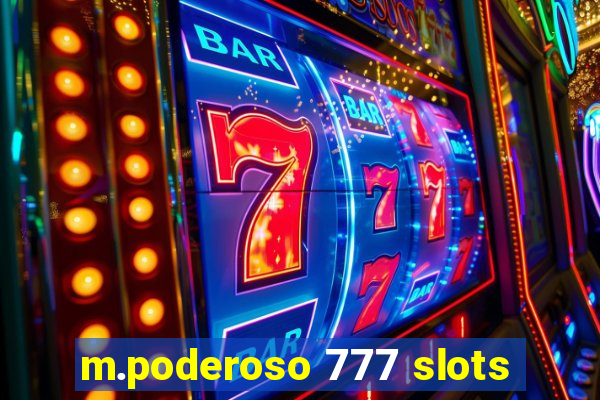 m.poderoso 777 slots