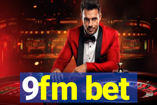 9fm bet