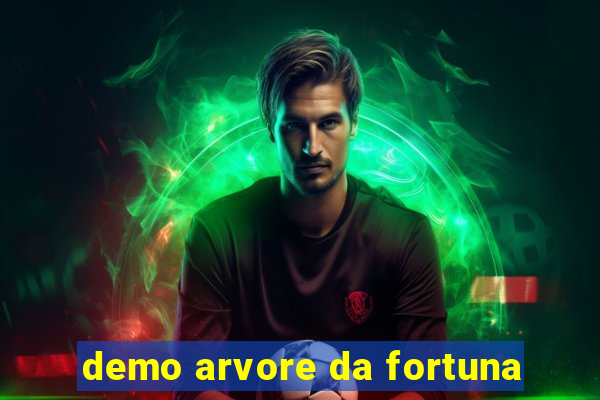 demo arvore da fortuna