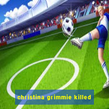 christina grimmie killed