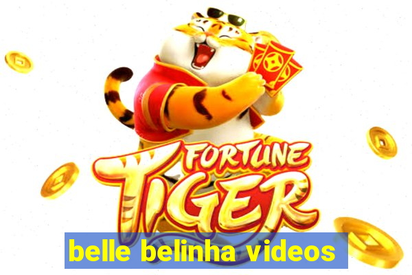 belle belinha videos