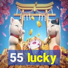 55 lucky