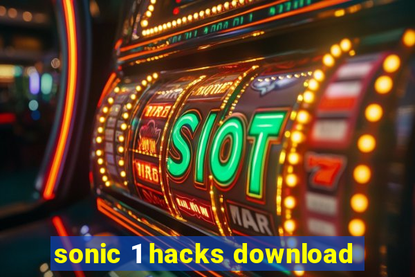 sonic 1 hacks download