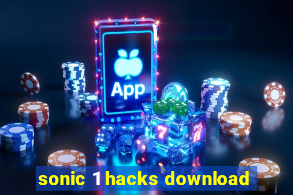 sonic 1 hacks download