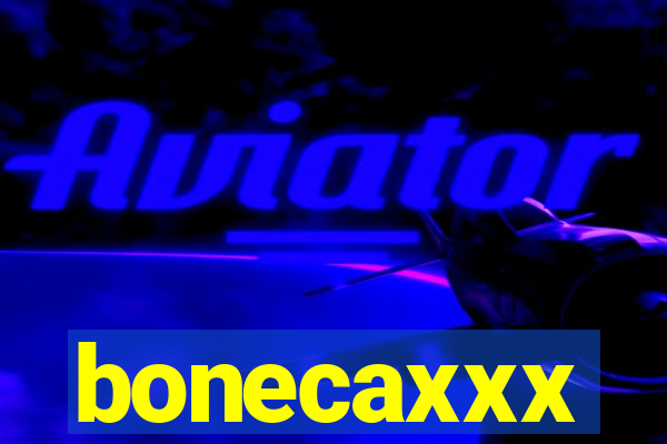 bonecaxxx