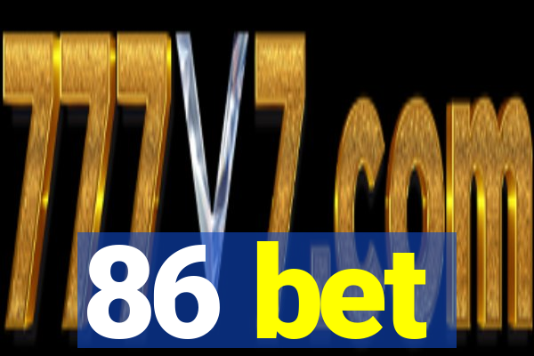 86 bet