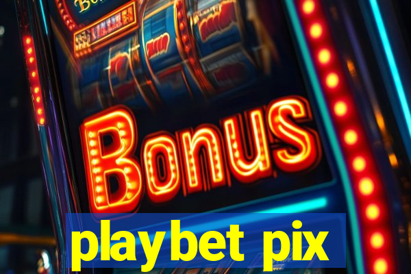 playbet pix