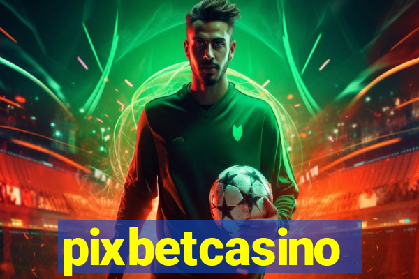 pixbetcasino