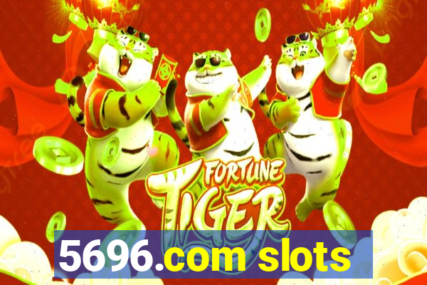 5696.com slots