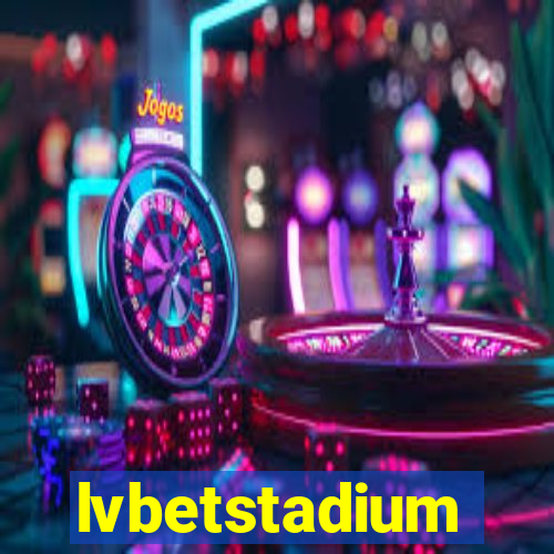 lvbetstadium