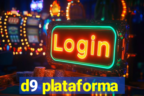 d9 plataforma