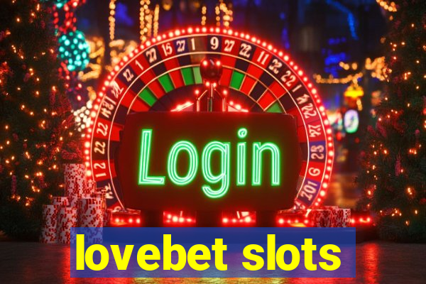 lovebet slots