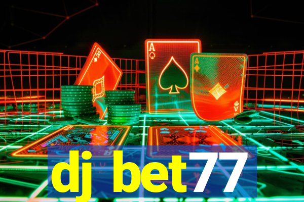 dj bet77