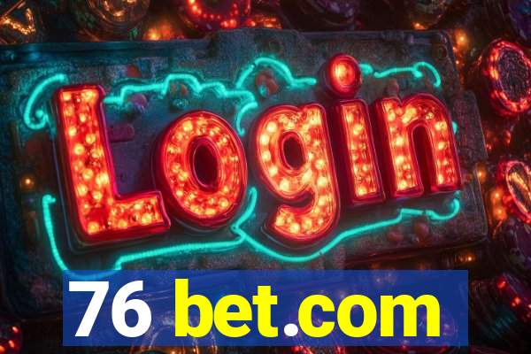 76 bet.com