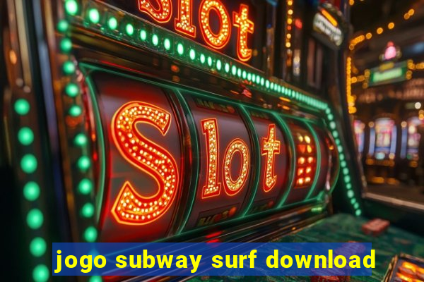 jogo subway surf download