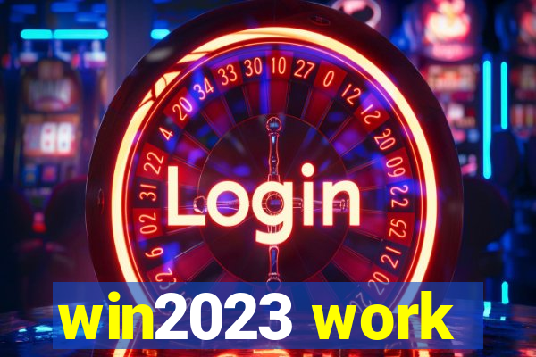 win2023 work