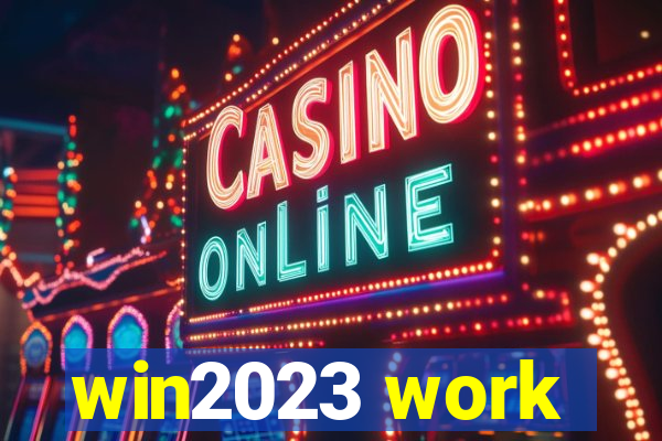 win2023 work