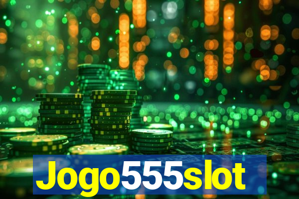 Jogo555slot