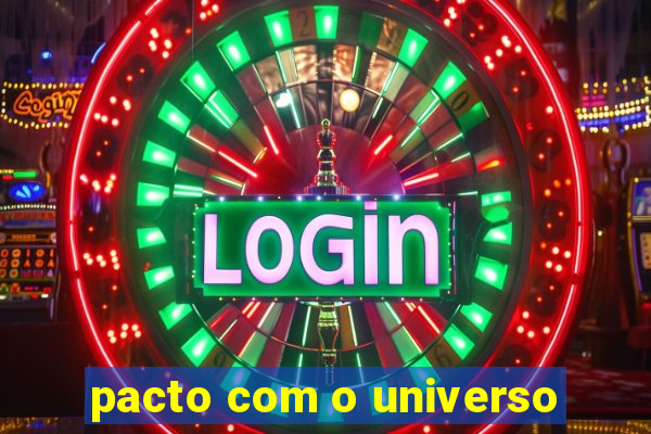 pacto com o universo