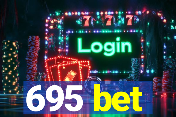 695 bet