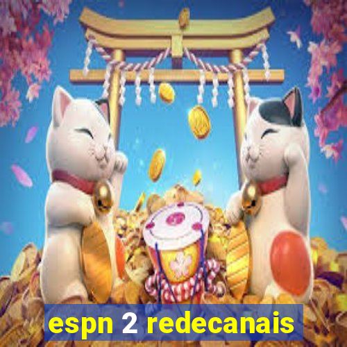 espn 2 redecanais