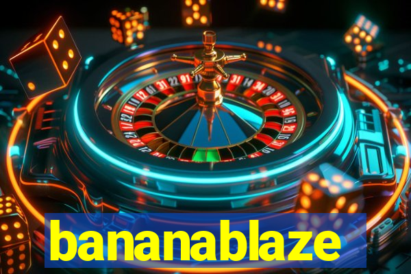 bananablaze