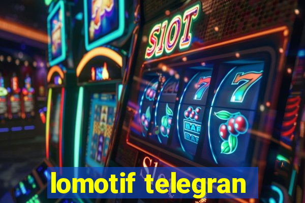 lomotif telegran