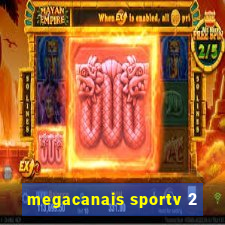 megacanais sportv 2