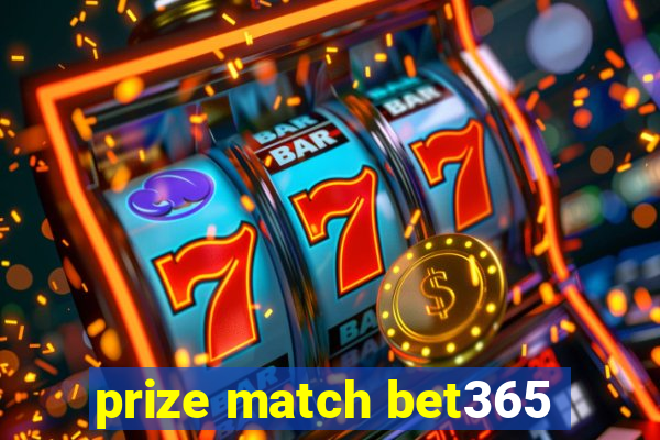 prize match bet365