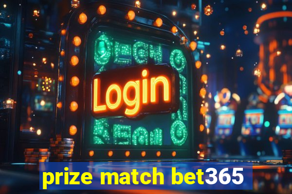 prize match bet365