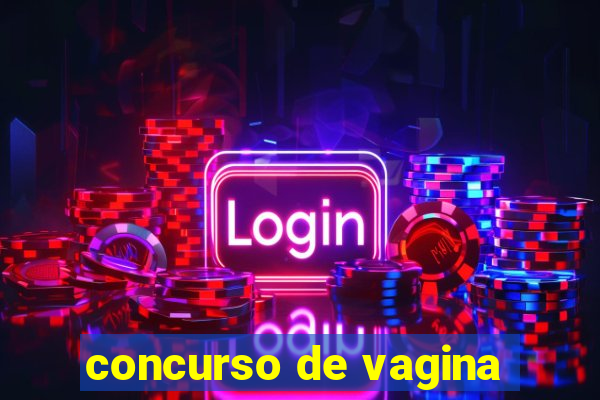 concurso de vagina