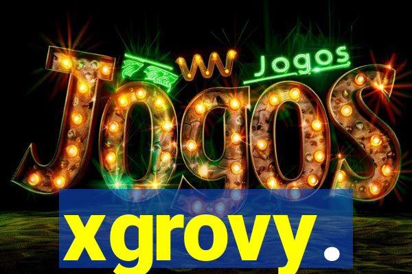 xgrovy.