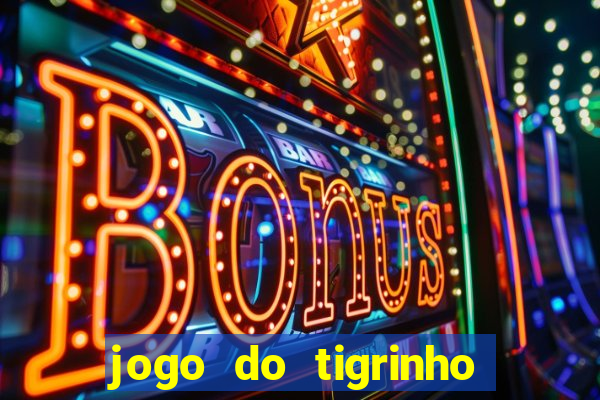 jogo do tigrinho com deposito de 5 reais