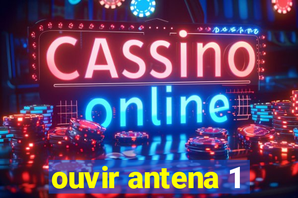 ouvir antena 1