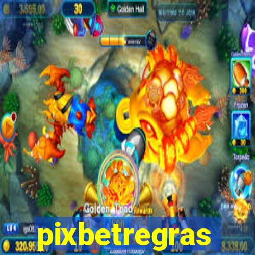 pixbetregras