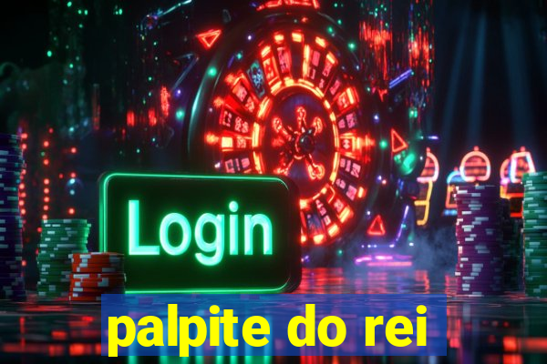 palpite do rei