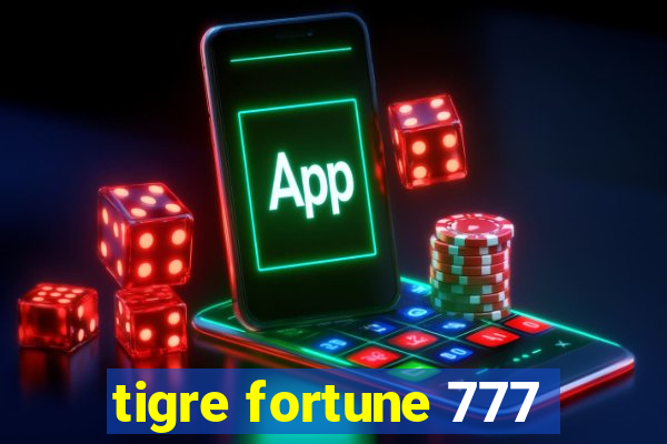 tigre fortune 777