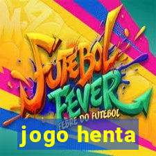 jogo henta